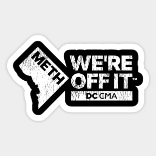 METH We're OFF It | DC CMA Sticker